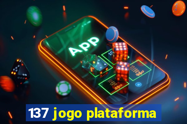 137 jogo plataforma